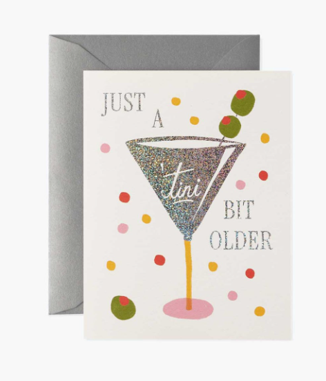 Just A 'Tini Bit Older Birthday | Greeting Card