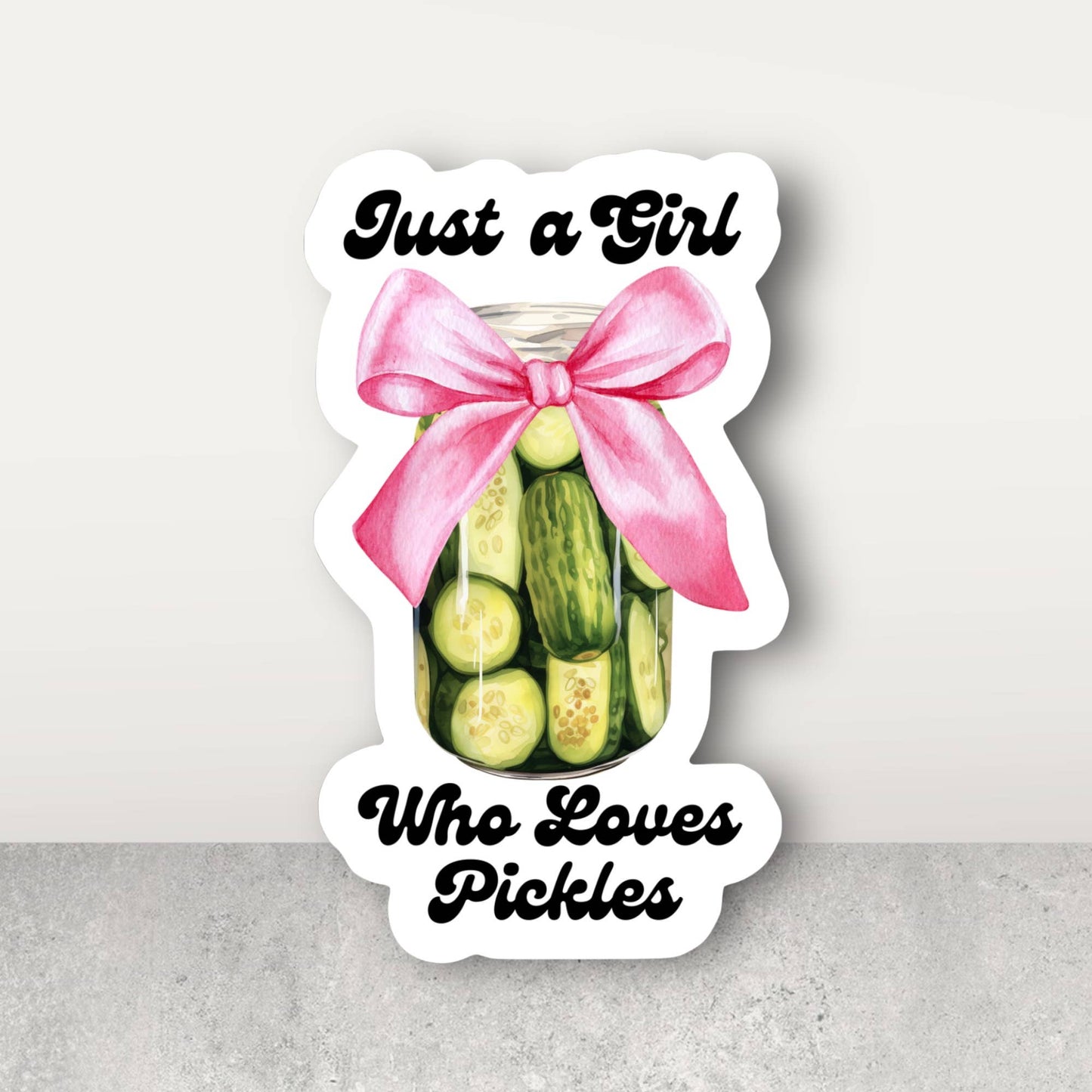 Just a Girl Who Loves Pickles Sticker