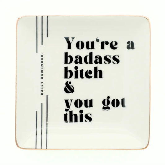 Square Trinket Tray You're A Badass Bitch