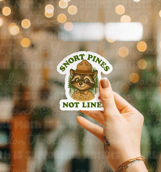 Snort Pines Not Lines Outdoor Sticker