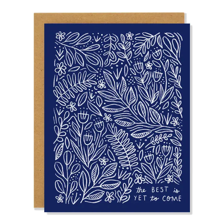 Best Is Yet To Come - Greeting Card