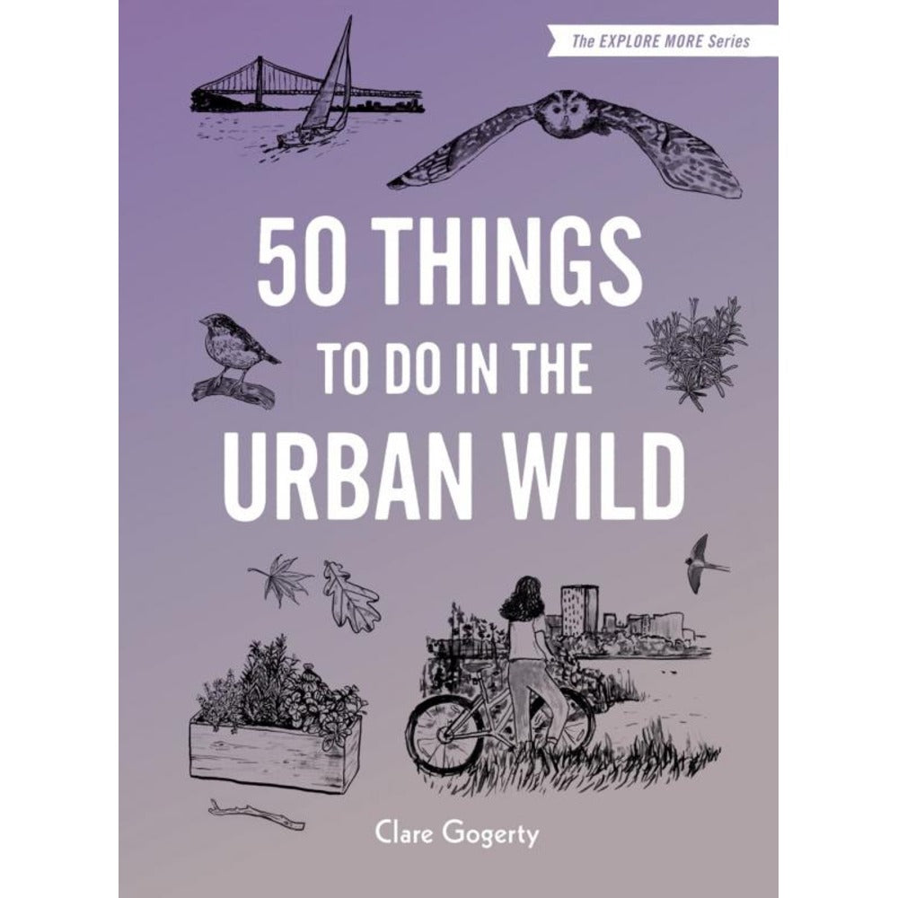 50 Things to Do in the Urban Wild