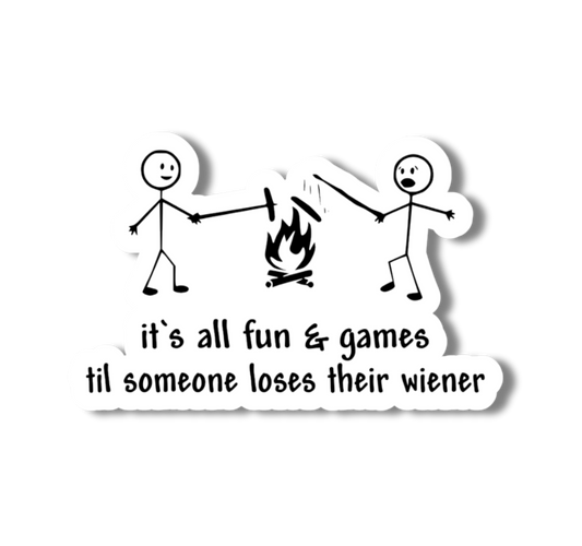 "It's All Fun and Games" - Funny Camping Sticker