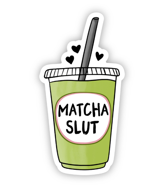 Matcha Slut Sticker – Perfect for Matcha Lovers