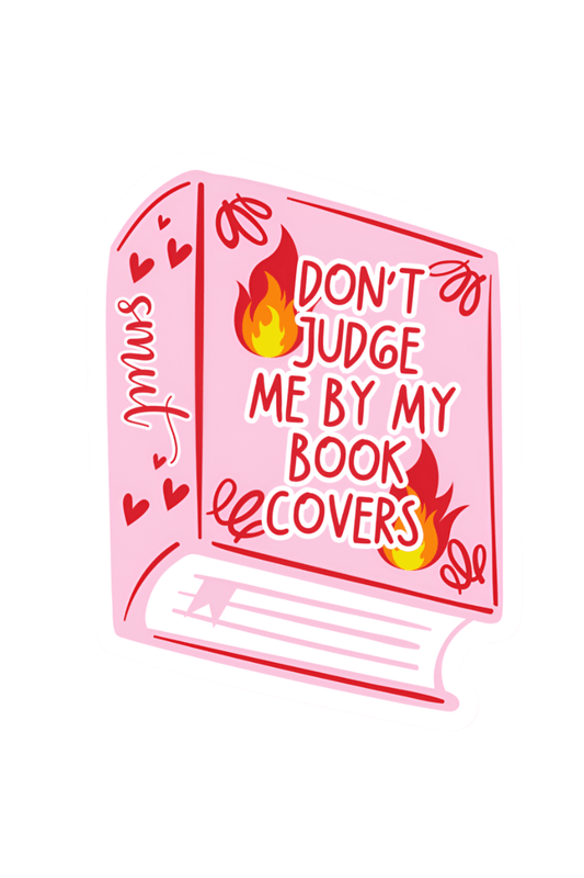 Don't Judge Me By My Book Covers | Sticker