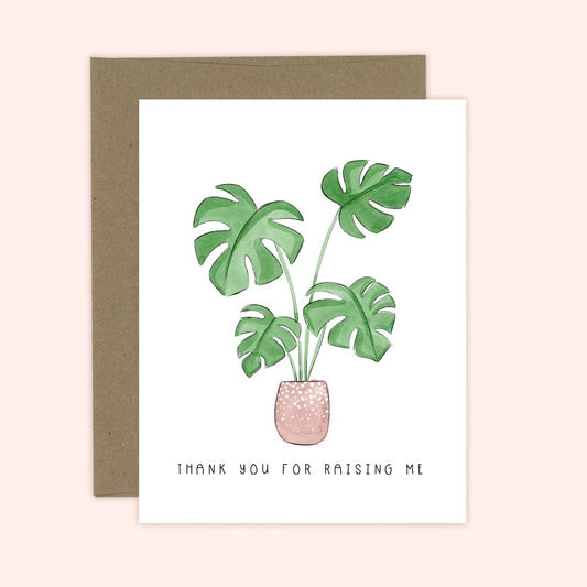 Thank You For Raising Me Card