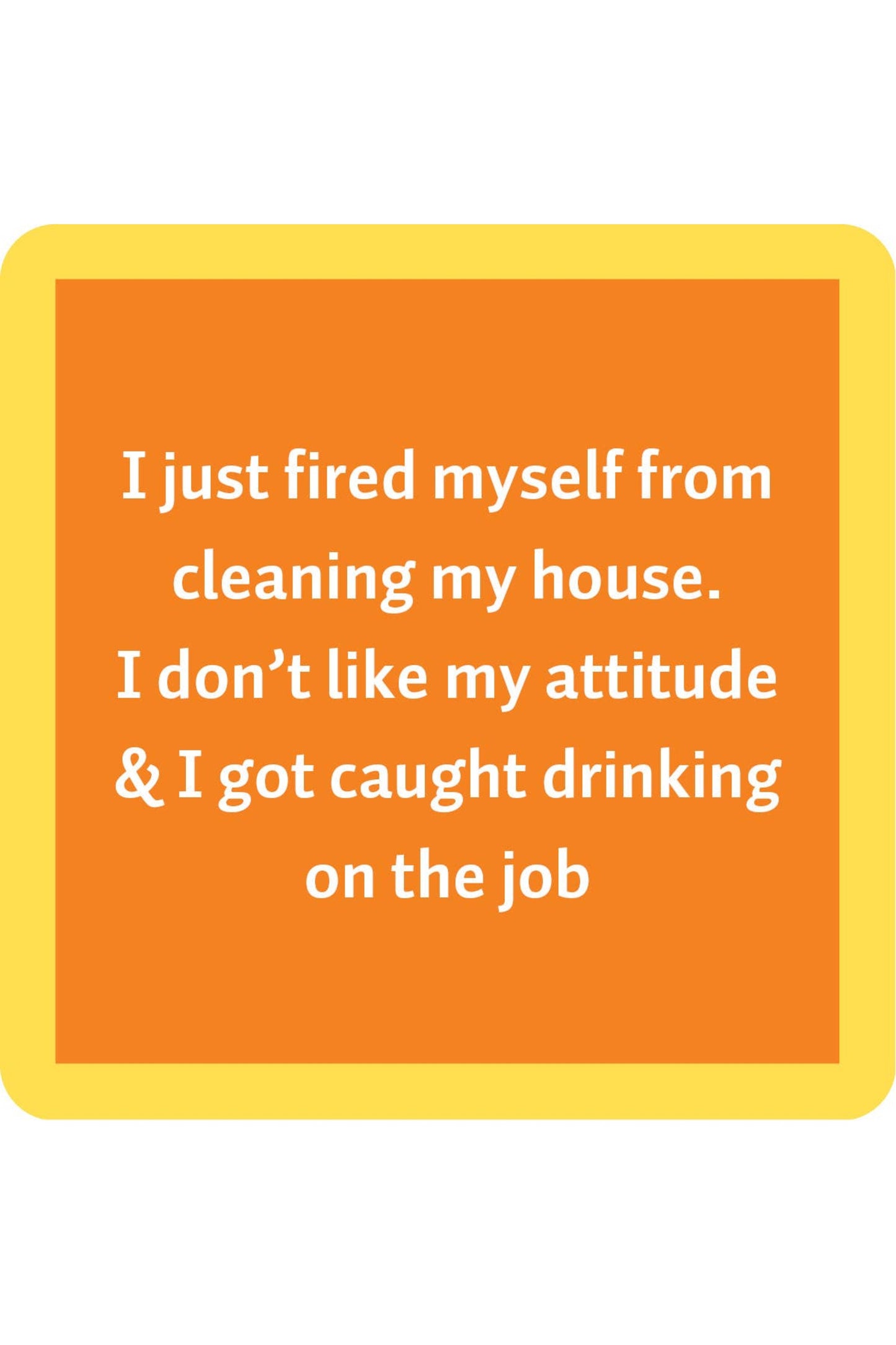 Fired Myself Coaster