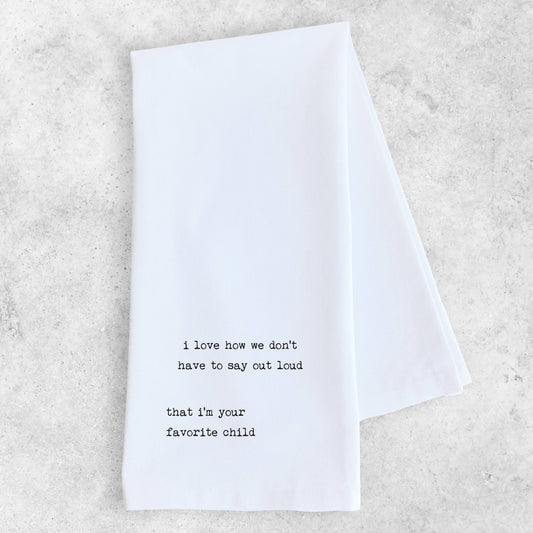 Tea Towel | Favorite Child