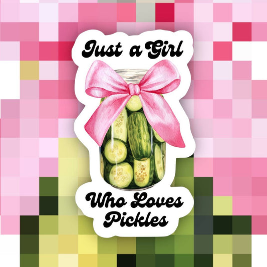 Just a Girl Who Loves Pickles Sticker