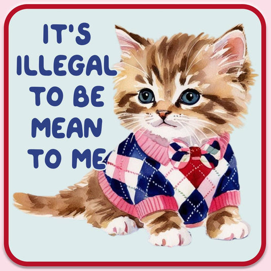 Illegal to Be Mean Sticker