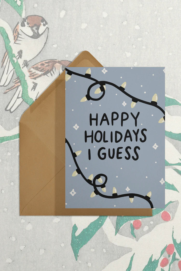 Happy Holidays I Guess - Holiday Card