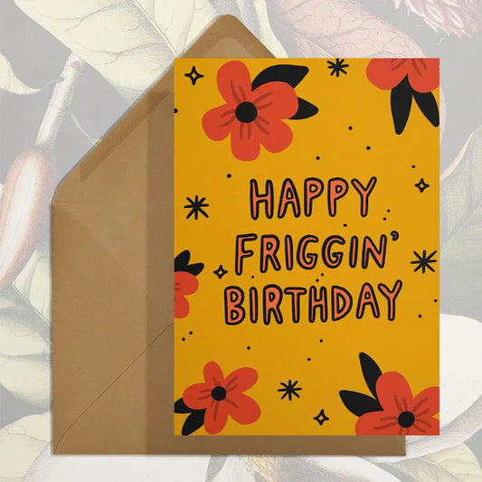 Happy Friggin' Birthday Card