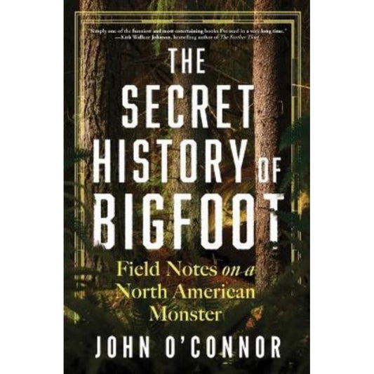 The Secret History Of Bigfoot