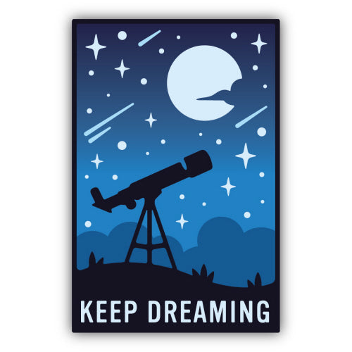 KEEP DREAMING TELESCOPE | STICKER