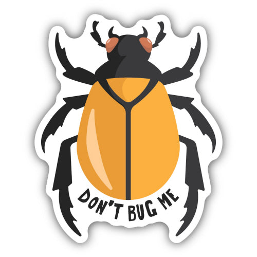 DON'T BUG ME BEETLE | STICKER