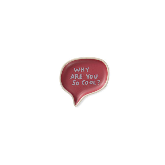 Word Bubble Tray | Why Are You So Cool?