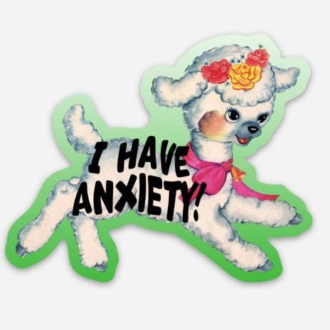 I Have Anxiety Cute Lamb Sticker - Funny Retro Style Sticker