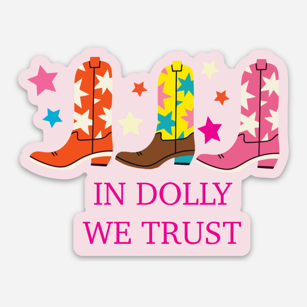 In Dolly We Trust Boots Sticker