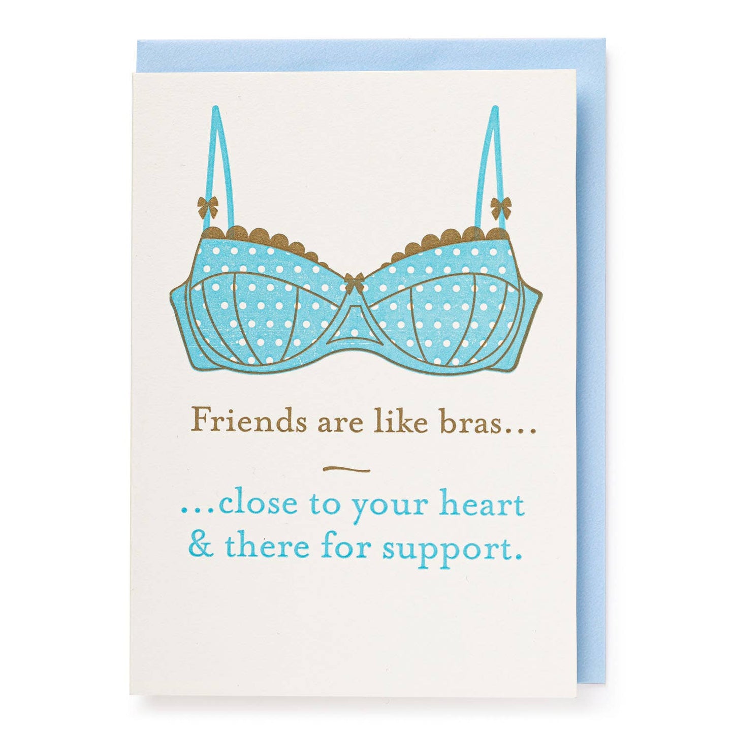 Friends are like bras Greeting Card