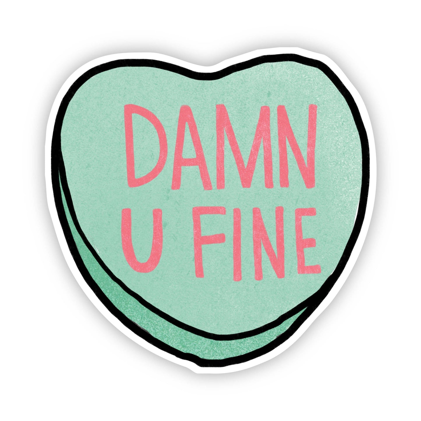 Damn U Fine Heart Sticker