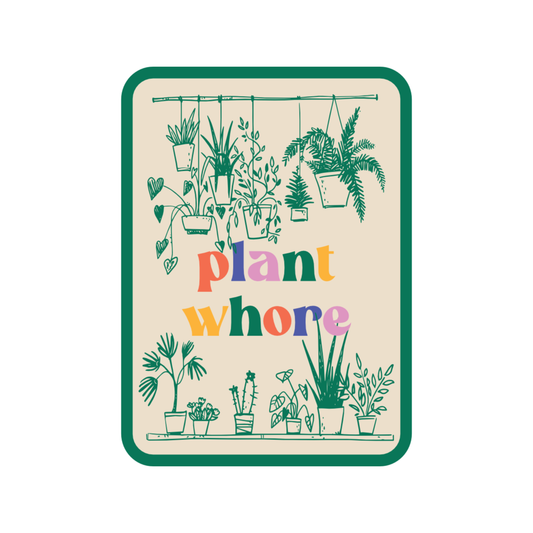 Plant Whore Funny Vinyl Sticker
